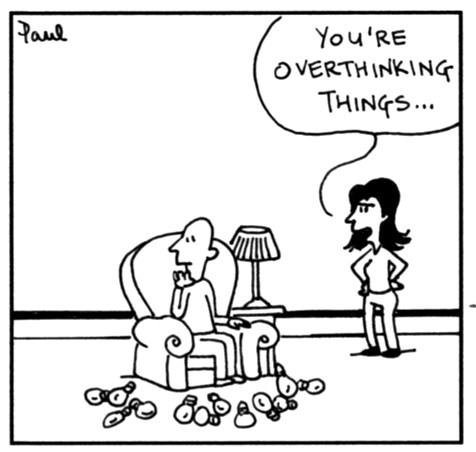 [Overthinking]