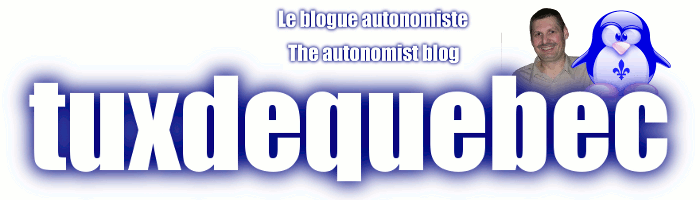 Tuxdequebec - Blogue centriste autonomiste - A Centre-wing, Autonomist Blog