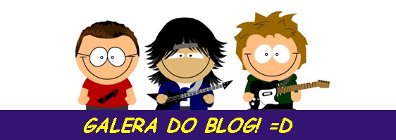 Galera do Blog!