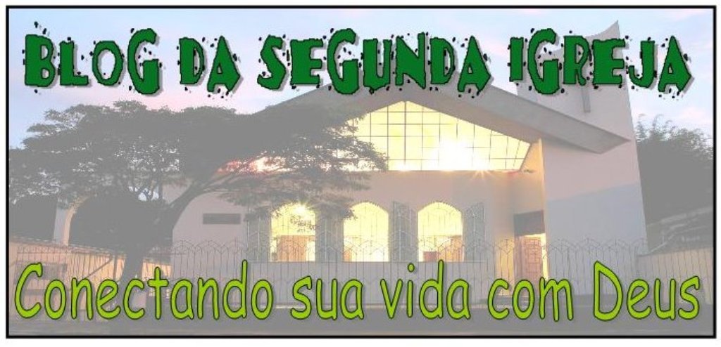 Blog da segunda Igreja