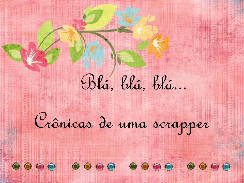 Crônicas de uma scrapper