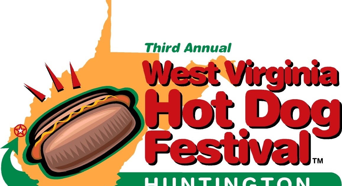 The West Virginia Hot Dog Blog The W.Va. Hot Dog Festival is Coming!