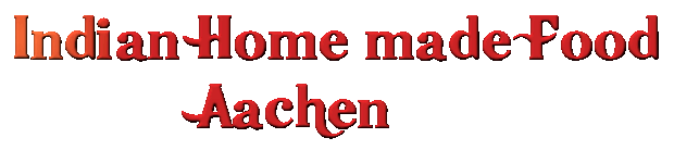 Indian Home Made food - Aachen