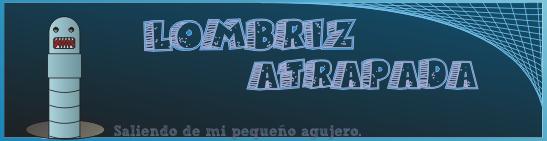 Lombriz Atrapda