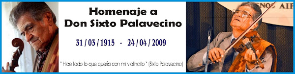 Homenaje a Sixto Doroteo Palavecino 1915 - 2009