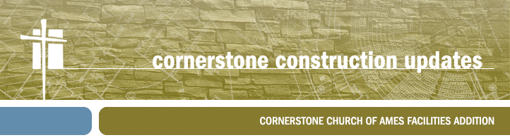 Cornerstone Construction Updates