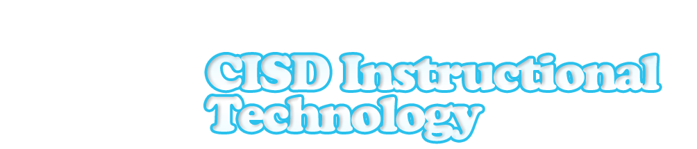 CISD Instructonal Technology