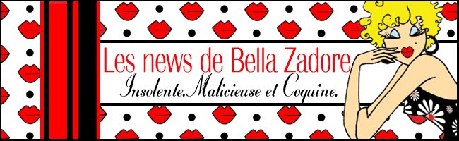 Les News de Bella Zadore