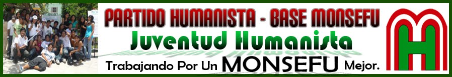 PARTIDO HUMANISTA BASE MONSEFU