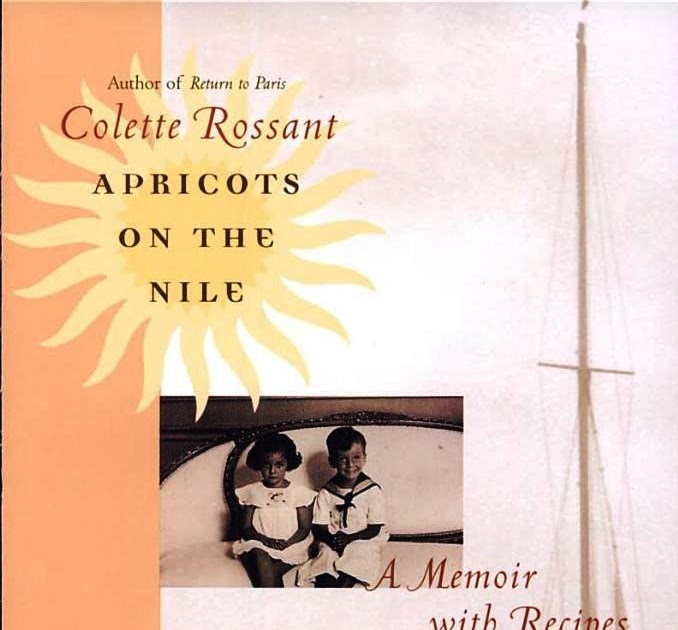 Compelling Stories Jewish Lives Lived Apricots on the Nile A Memoir
