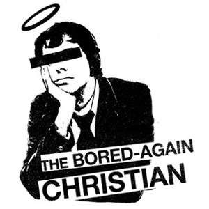 [bored-again-christian.jpg]