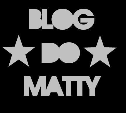 Blog do MaTTy