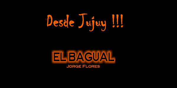 JORGE FLORES "EL BAGUAL"