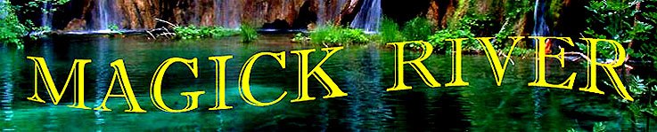 MAGICK RIVER