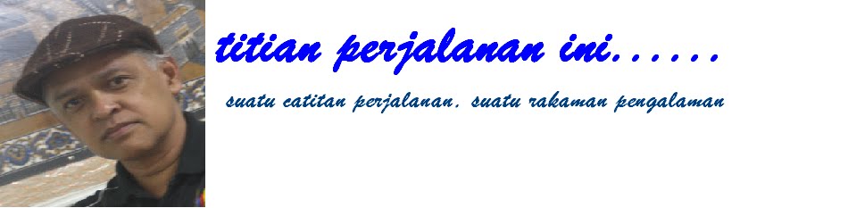 titian perjalanan ini........................