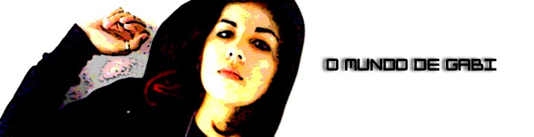 ▪▪▫ O Mundo De Gabi ▪▪▫
