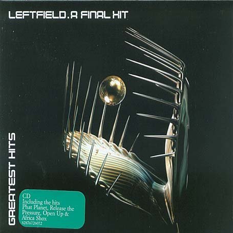[Leftfield_A+Final+Hit+-+Greatest+Hits.jpg]