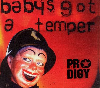 [The+Prodigy+Baby's+Got+A+Temper.jpg]
