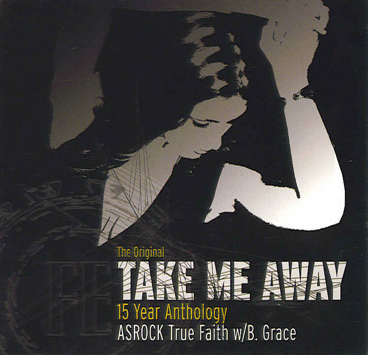 [True+Faith_Take+Me+Away+(15+Year+Anthology)+(US+Promo+CD)_front.jpg]