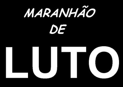 Portal Médici Notícias : MARANHÃO DE LUTO