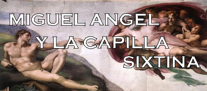 Miguel Angel y la Capilla Sixtina