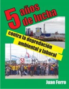 5 años de lucha contra la depredación ambiental y laboral