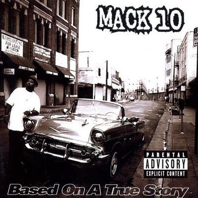 Dernier CD/VINYLE/DVD acheté ? - Page 38 Mack+10+-+Based+On+A+True+Story+(1997)