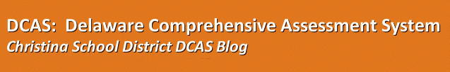 DCAS:  Delaware Comprehensive Assessment System