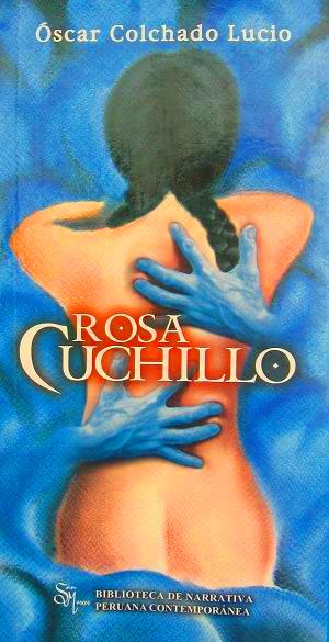 ROSA CUCHILLO - OSCAR COLCHADO