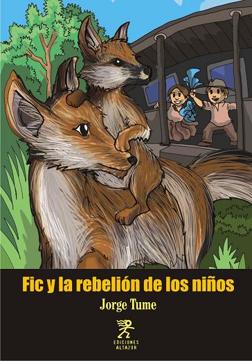 FIC Y LA REBELIÓN DE LOS NIÑOS - JORGE TUME