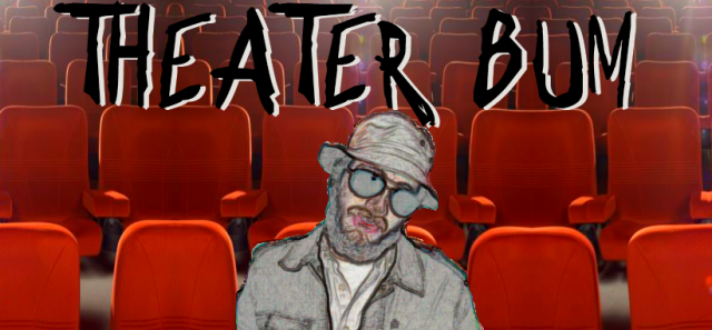 Theater Bum