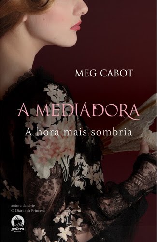 Série A Mediadora- Livro 04- A Hora Mais Sombria, de Meg Cabot Série A Mediadora- Livro 04- A Hora Mais Sombria, de Meg Cabot