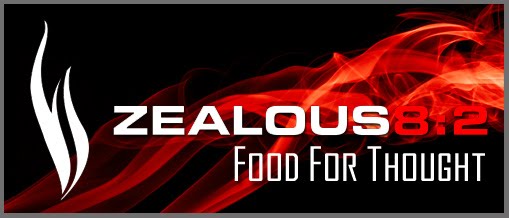 Zealous8:2 - Food For Thought