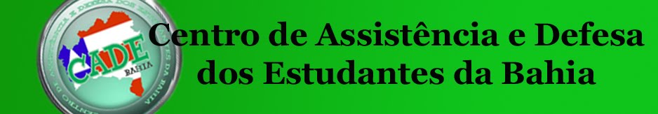 CADE BAHIA - CENTRO DE ASSISTÊNCIA E DEFESA DOS ESTUDANTES DA BAHIA