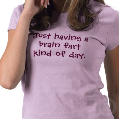 [brain_fart_kind_of_day_funny_t_shirt-p235696332030351370532q_400.jpg]