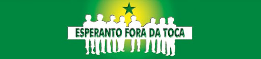 ESPERANTO FORA DA TOCA