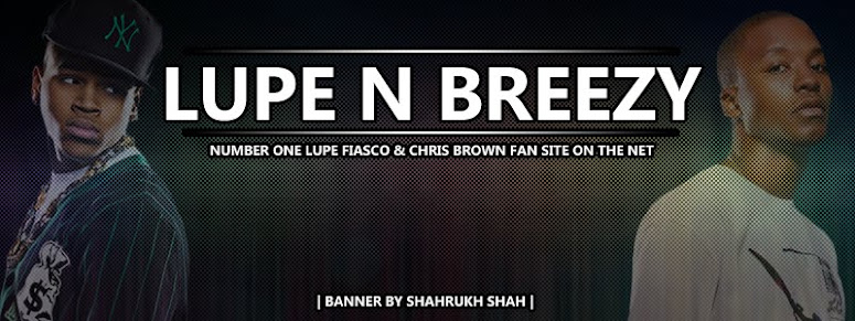 Chris Brown & Lupe Fiasco Fan Site