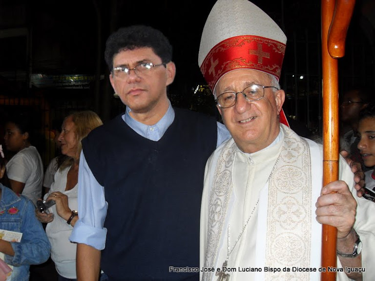 Francisco José e meu amigo Dom Luciano, Bispo da Diocese de Nova Iguaçu - RJ - Brasil