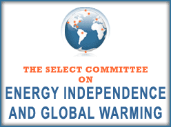 House Committee Energy Independence Global Warming Testimony