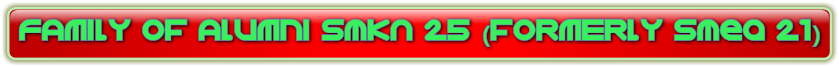 Family of alumni SMKN 25 (formerly SMEA 21)
