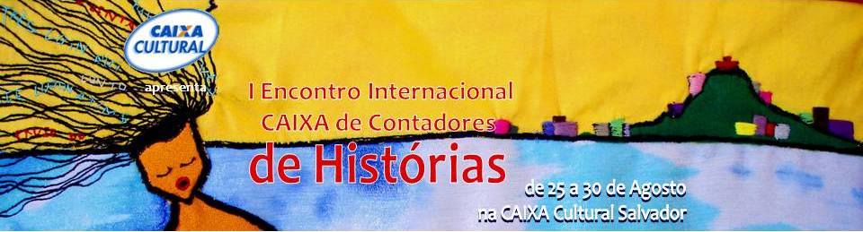 I Encontro Internacional CAIXA de Contadores de HIstórias