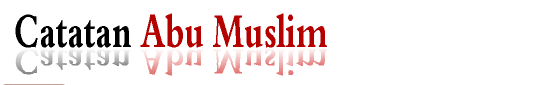 Catatan Abu Muslim