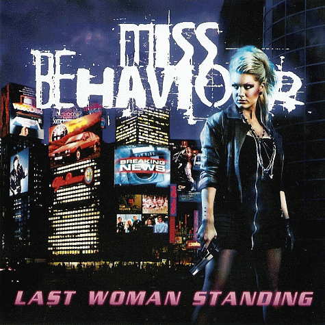 MISS BEHAVIOUR - Last Woman Standing 2011