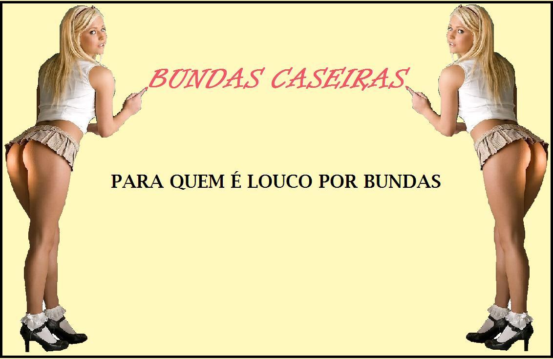 Bundas Caseiras