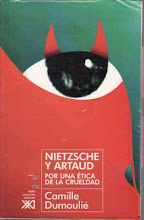 Camille Dumoulié. Nietzsche y Artaud. Por una ética de la crueldad.