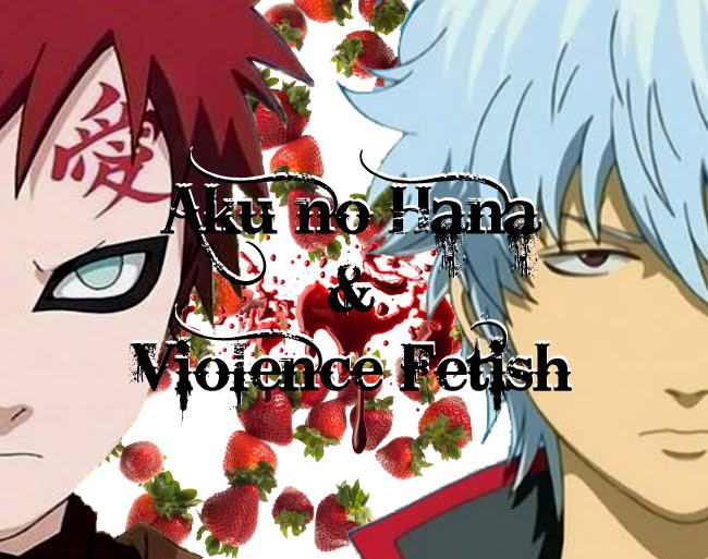 Aku No Hana & Violence Fetish