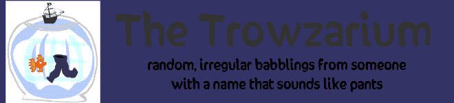 The Trowzarium