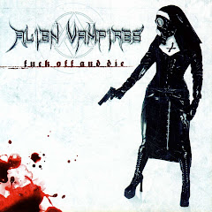 Alien Vampires - Fuck Off And Die - 2009