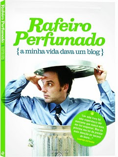 "Rafeiro Perfumado: a minha vida dava um blog"