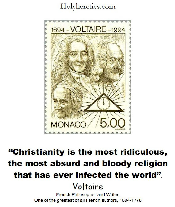 Christianity is the most ridiculous, the most absurd and bloody religion
